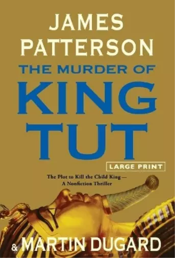 James Patterson Martin Dugard The Murder of King Tut (Relié)