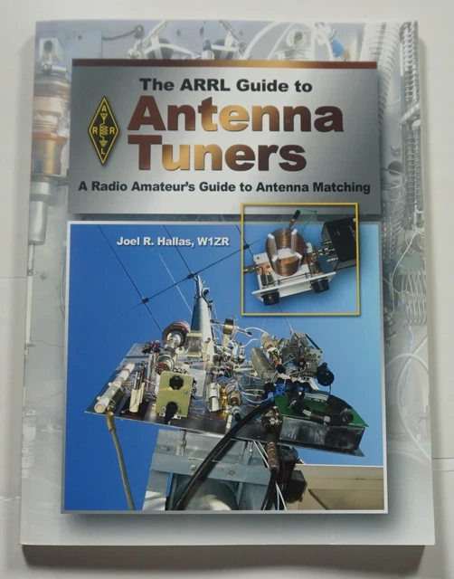 THE ARRL GUIDE to Antenna Tuners 2010 Hallas Amateur Ham Radio Antenna