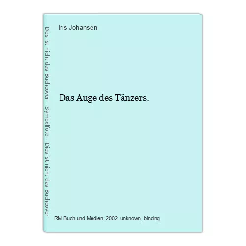 Das Auge des Tänzers. Johansen, Iris ::