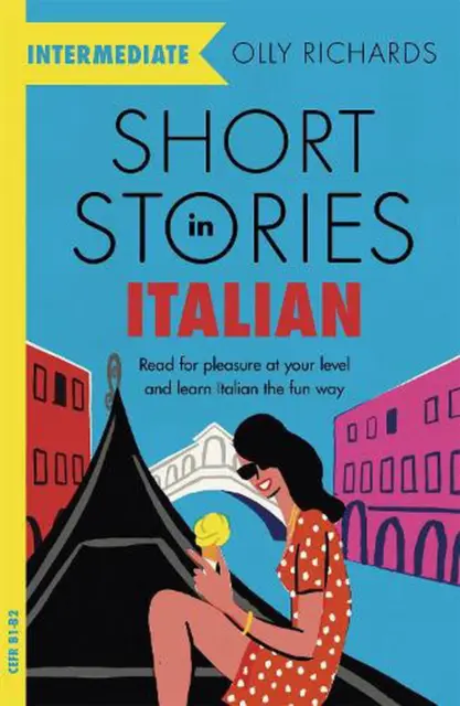 Short Stories in Italian for Intermediate Learners: Read for pleasure at your le