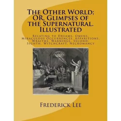 The Other World; Or, Glimpses of the Supernatural. Illu - Paperback NEW Lee, Rev