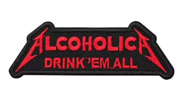 Alcoholica Drink Em All Patch | Metallica Inspired Parody Heavy Metal Band Logo