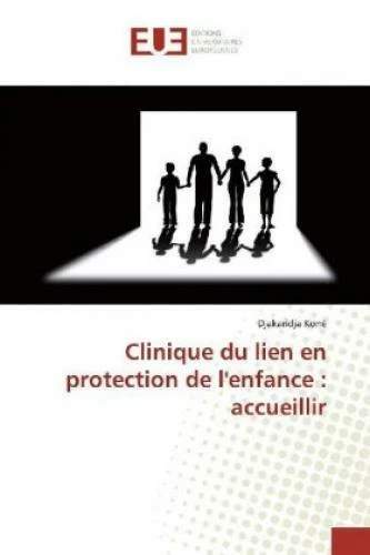Clinique du lien en protection de l'enfance : accueillir  5714