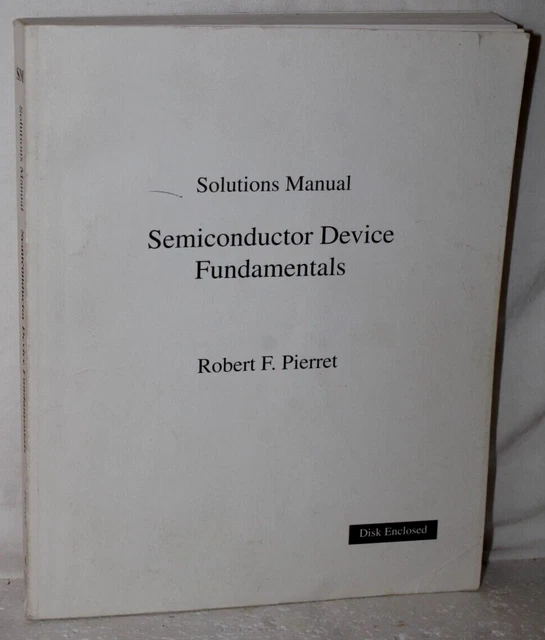 SEMICONDUCTOR DEVICE FUNDAMENTALS Solutions Manual by Robert F