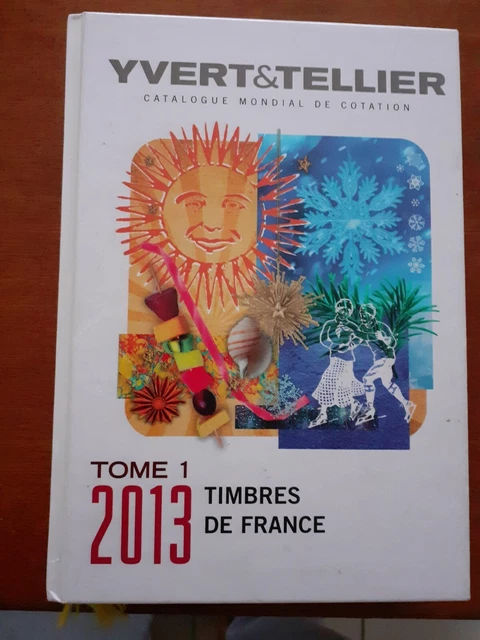 Catalogue Yvert et Tellier  TOME 1 - 2013 timbres de France