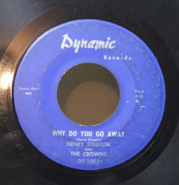 Henry Strogin & The Crowns - 45 7" Why Do You Go Away - 60's Doo Wop R&B