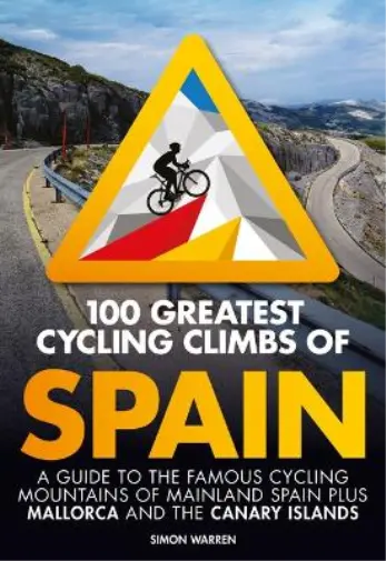 Simon Warren 100 Greatest Cycling Climbs of Spain (Paperback) (UK IMPORT)