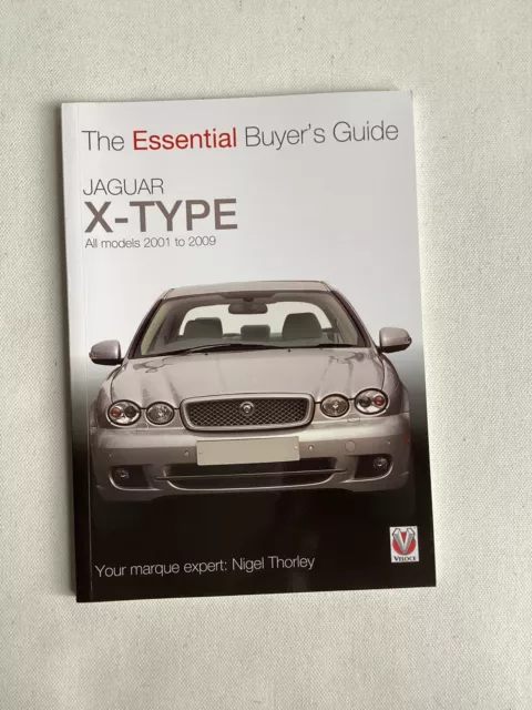 'The Essential Buyers Guide' Jaguar X-Type 2001 To 2009, Nigel Thorley, Unused