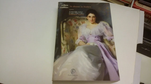 LA DONNA IN BIANCO. WILKIE COLLINS. FAZI. 11ag22