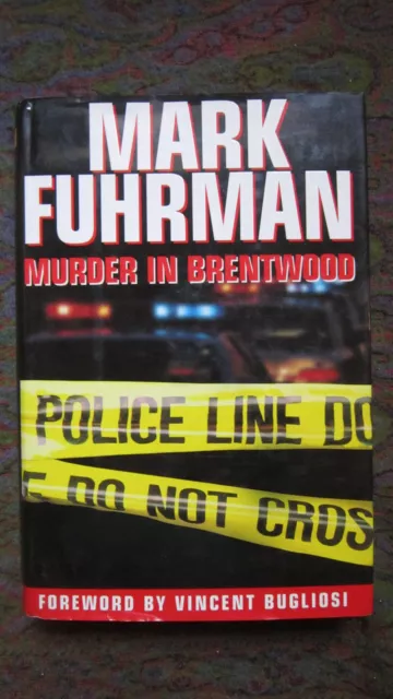 Murder In Brentwood - Mark Fuhrman SIGNED/INSCRIBED Brand New 1st Ed. 2nd Print