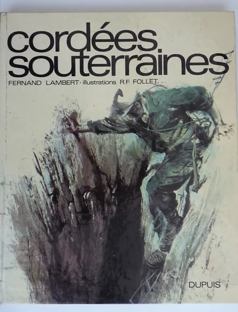 Cordées souterraines F. Lambert R.F. Follet chez Dupuis 1969