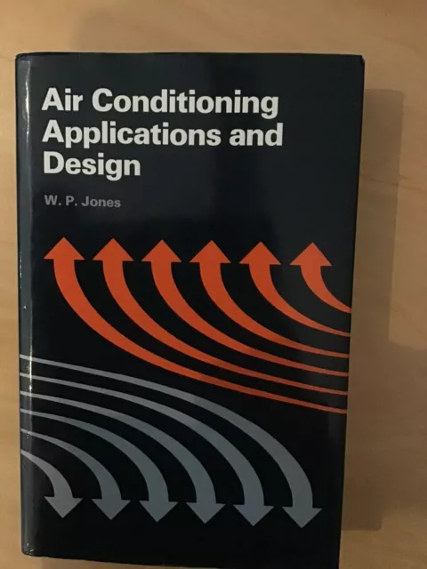 Air Conditioning Application and Design Second Edition by W.P. Jones