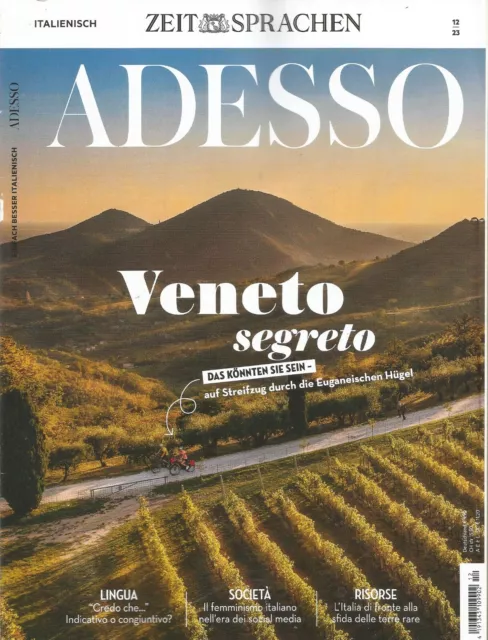 Adesso Italian Magazin. 12/2023. Veneto Segreto. Italian Learn