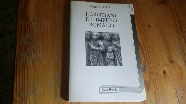 I cristiani e l'impero romano - M. Sordi - Jaca Book, 28mg23