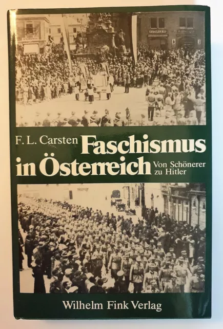 Faschismus in Österreich: Von Schönerer zu Hitler von Francis L Carsten (Autor)