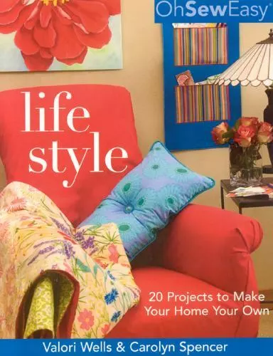 Oh Sew Easy(r) Life Style: 20 Projects to Make Your Home Your Own