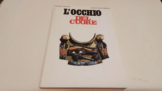 L'occhio del cuore - Schuon Frithjof, 27ag25 L'occhio del cuore - Schuon Frithjof, 27ag25