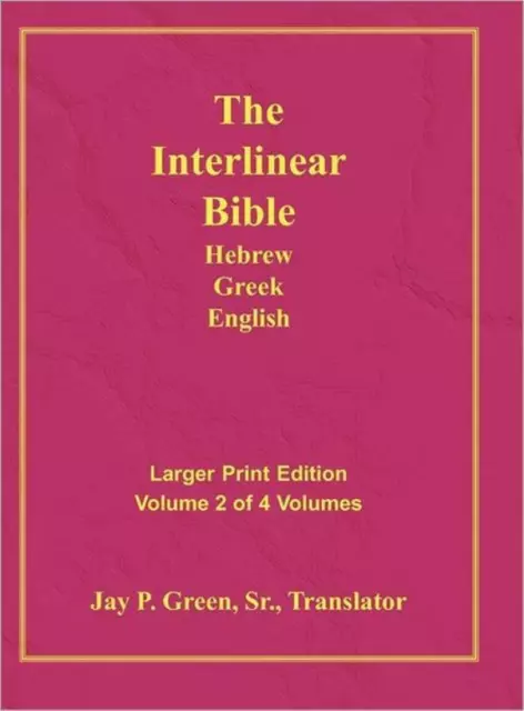 Interlinear Hebrew Greek English Bible-Pr-Fl/Oe/Kj Large Print Volume 2