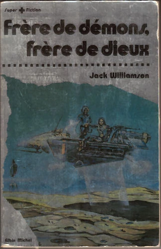 Albin Michel Super Fiction 11 - Williamson - Frere De Demons, Frere De Dieux