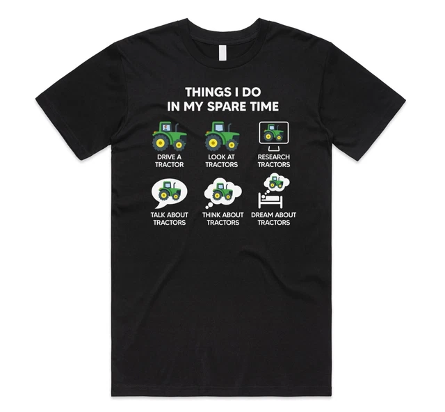 Things I Do In My Spare Time Tractors T-shirt Funny Farming Farmer Tractor Gift