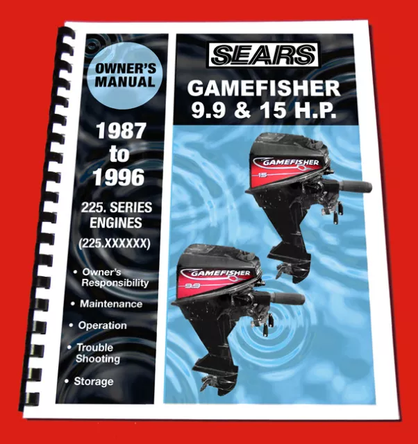 Sears Gamefisher 9.9 & 15HP Outboard Owners Manual 225. Series 1987 to 1996