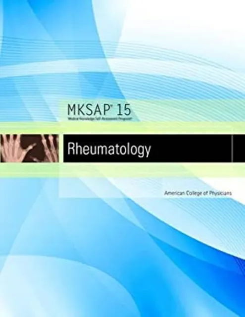 MKSAP 15 Medical Knowledge Self-assessment Program: Rheumatology