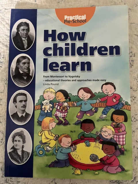 How Children Learn: From Montessori to Vygotsky, Ed. Theories & Approaches