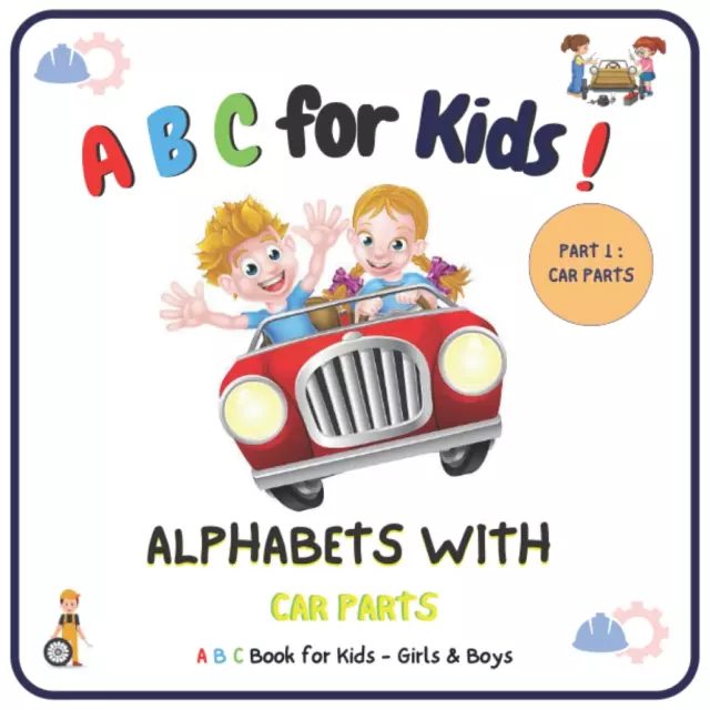 ABC Book for Kids Car Parts !: ABC Book for Boys & Girls - a Car Parts Alphabet