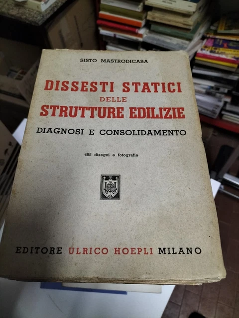 Livre « Dissesti Statici Delle Strutture Edilizie » – Sisto Mastrodicasa, éditions Hoepli 1974 – Très Bon état