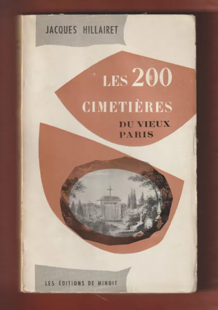 Les 200 cimetières du vieux Paris par Jacques Hillairet. Edition Originale 1954