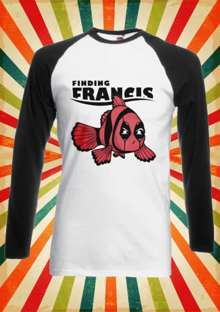 Finding Francis Deadpool Cool Men Women Long Short Sleeve Baseball T Shirt 138E