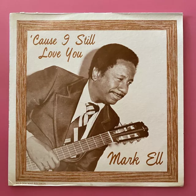 Mark Ell - 'Cause I Still Love You' LP 33RPM Funk Soul Brooklyn Blues Vinyl NM x