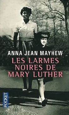 Les larmes noires de Mary Luther de Mayhew, Anna Jean | Livre | état très bon