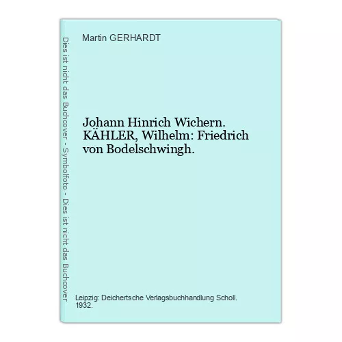Johann Hinrich Wichern. Kähler, Wilhelm: Friedric Gerhardt, Martin