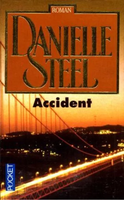 Accident // Danielle STEEL // Romance // Drame // Le droit d'aimer // Pocket