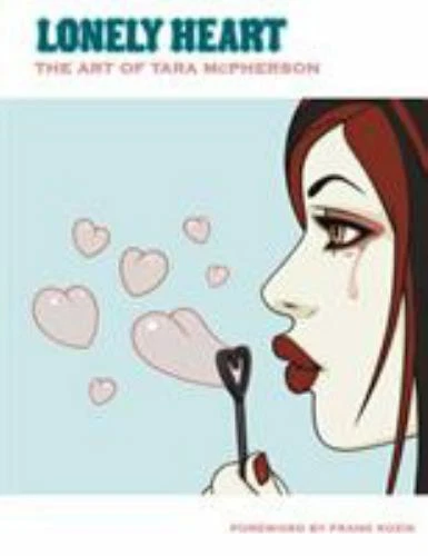 Lonely Heart: The Art of Tara McPherson Volume 1 Lonely Heart: The Art of Tara McPherson Volume 1