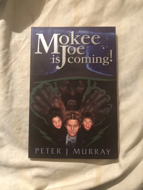 Mokee Joe Is Coming Peter J Murray Signed Rare Paperback Second Edition