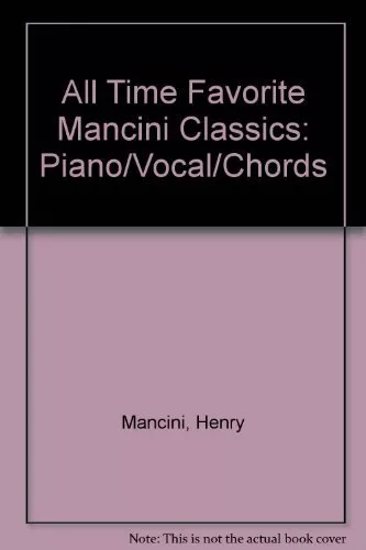 All Time Favorite Mancini Classics: Piano/Vocal/Chords (All Time Favorite Series