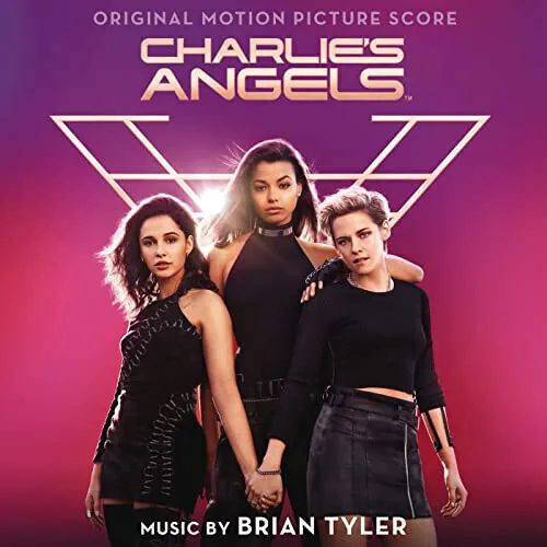 Brian Tyler - Charlie’s Angels (Original Motion Picture Soundtrack) [New CD]