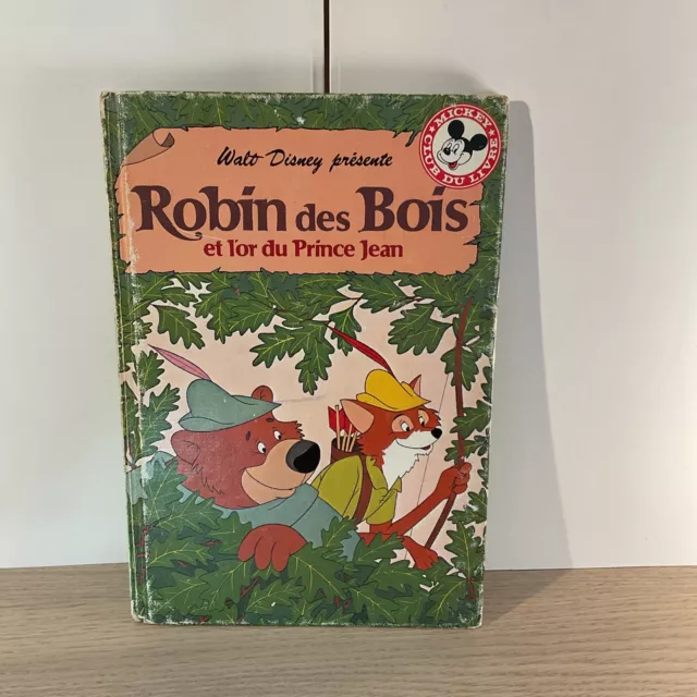 Robin Des Bois Et L’or Du Prince Jean.Mickey club du livre. Hachette.Walt Disney