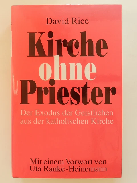 David Rice Kirche ohne Priester Der Exodus der Geistlichen aus der katholischen