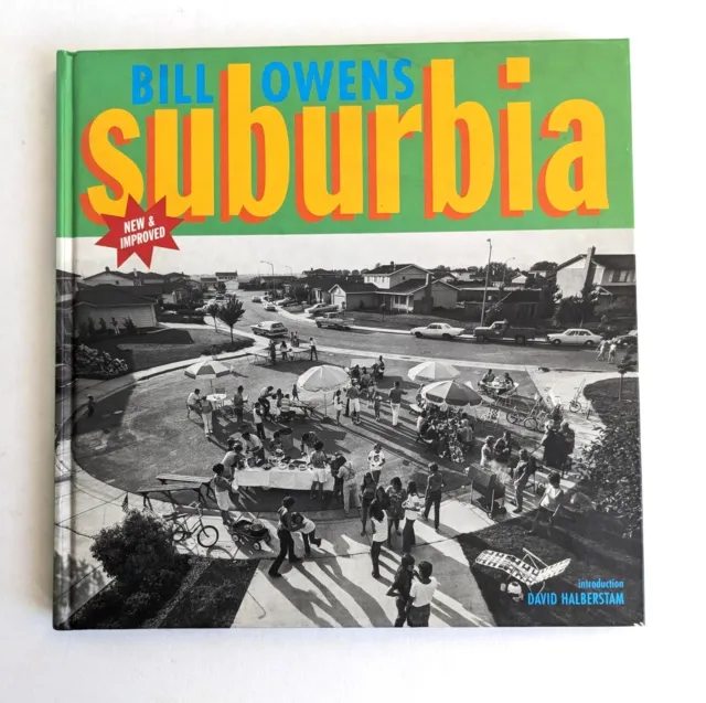 BILL OWENS **SIGNED** SUBURBIA "NEW & IMPROVED" - PHOTOGTRAPHY Fotofolio 1999