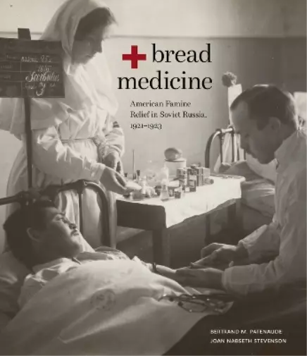 Bertrand M. Patenaude Joan Nabseth Stevenson Bread + Medicine (Poche)