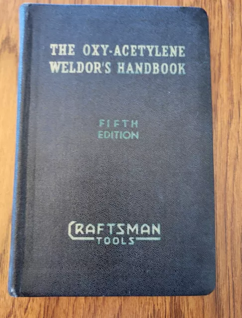 VINTAGE 1955 THE OXY-ACETYLENE WELDORS HANDBOOK 5th EDITION BY CRAFTSMAN