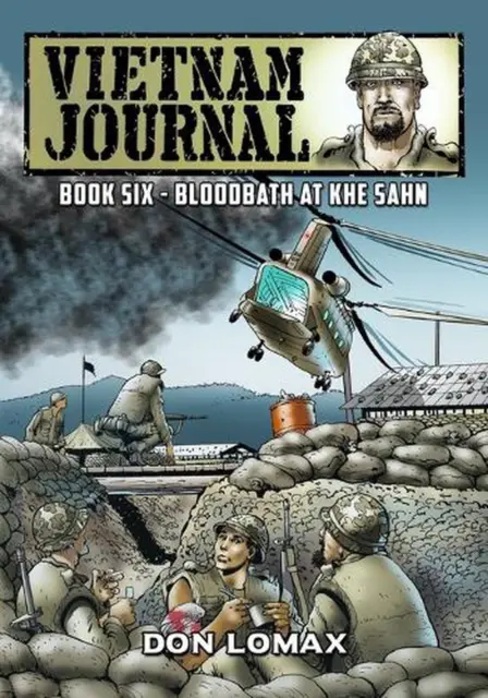 Vietnam Journal - Book Six: Bloodbath at Khe Sanh by Don Lomax (English) Paperba