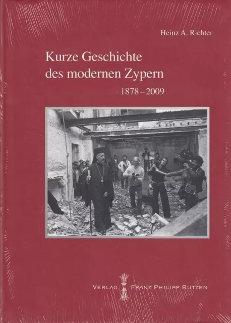 Kurze Geschichte des modernen Zypern : 1878 - 2009. Peleus ; Bd. 49 Richter, Hei