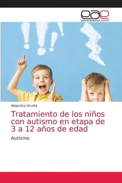 TRATAMIENTO DE LOS nios con autismo en etapa de 3 a 12 aos de edad by ...
