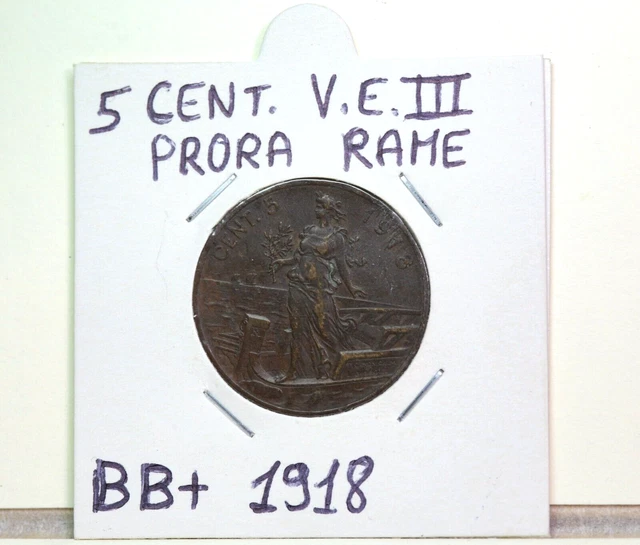 Regno d'Italia: 5 centesimi Italia su Prora BB+ anno 1918
