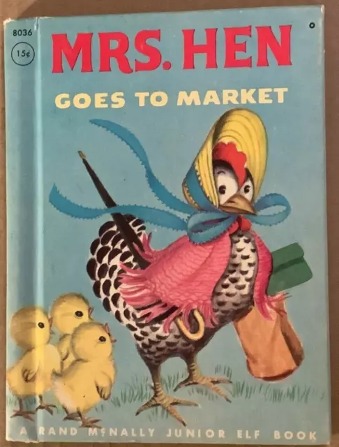 VG 1950s-60s Rand McNally Jr Elf HC Mrs Hen Goes To Market Elizabeth Webbe