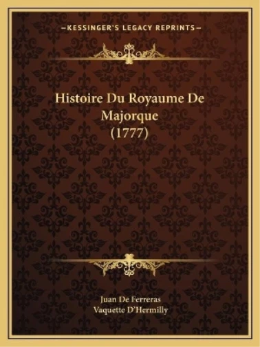 Juan De Ferreras Histoire Du Royaume De Majorque (1777) (Paperback)
